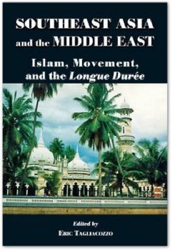 Book cover of Southeast Asia and the Middle East by Eric Tagliacozzo