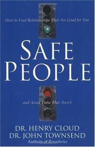 Book cover of Safe People: How To Find Relationships That Are Good For You And Avoid Those That Aren't by Henry Cloud, John  Townsend