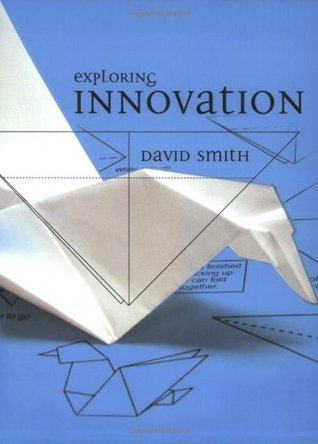 Book cover of Exploring Innovation by David Smith