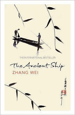 Book cover of The Ancient Ship by Zhang Wei