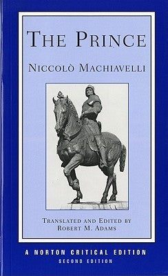 Book cover of The Prince by Niccolò Machiavelli, Robert M. Adams (Ed.)