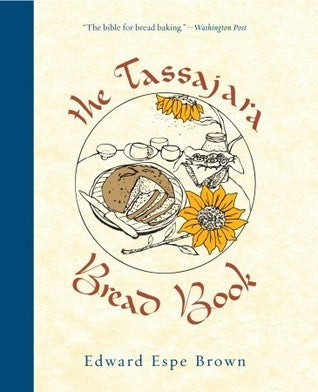 Book cover of The Tassajara Bread Book by Edward Espe Brown
