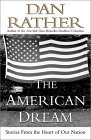 Book cover of The American Dream: Stories From The Heart Of Our Nation by Dan Rather