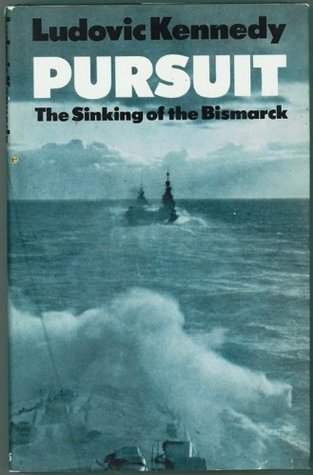 Book cover of Pursuit The Sinking Of The Bismarck by Ludovic Kennedy