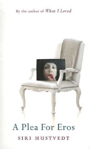 Book cover of A Plea For Eros by Siri Hustvedt