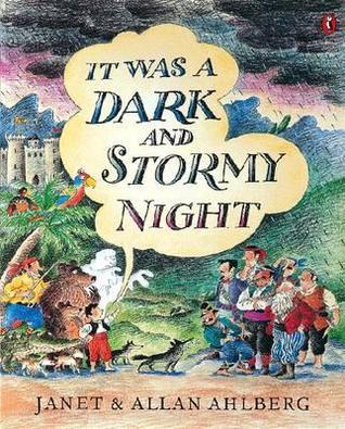 Book cover of It Was a Dark and Stormy Night by Janet Ahlberg, Allan Ahlberg