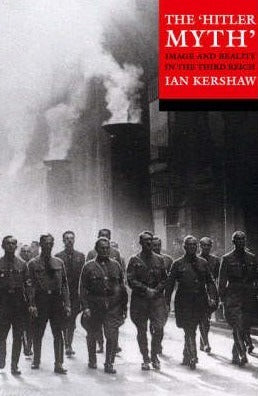 Book cover of The Hitler Myth: Image And Reality In The Third Reich by Ian Kershaw