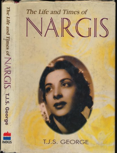 Book cover of The Life and Times of Nargis by T.J.S. George