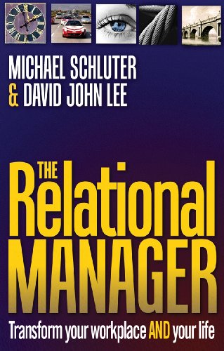 Book cover of The Relational Manager: Transform Your Workplace And Your Life by Michael Schluter