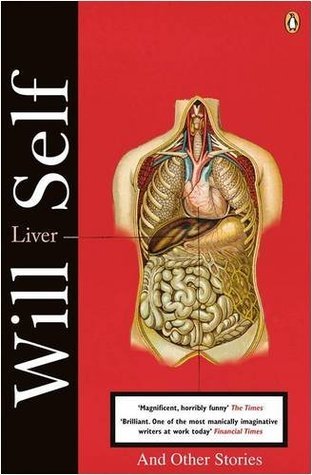 Book cover of Liver And Other Stories by Will Self