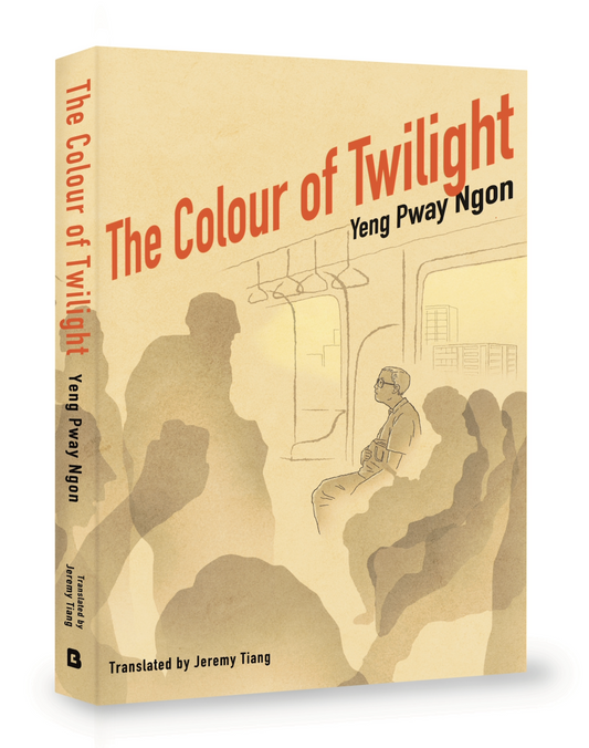 Book cover of The Colour of Twilight by Yeng Pway Ngon, Jeremy Tiang (Trans.)