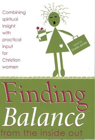 Book cover of Finding Balance: From the Inside Out by Sheila Jones (Ed.)
