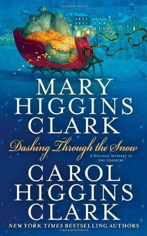 Book cover of Dashing Through The Snow by Mary Higgins Clark, Carol Higgins Clark