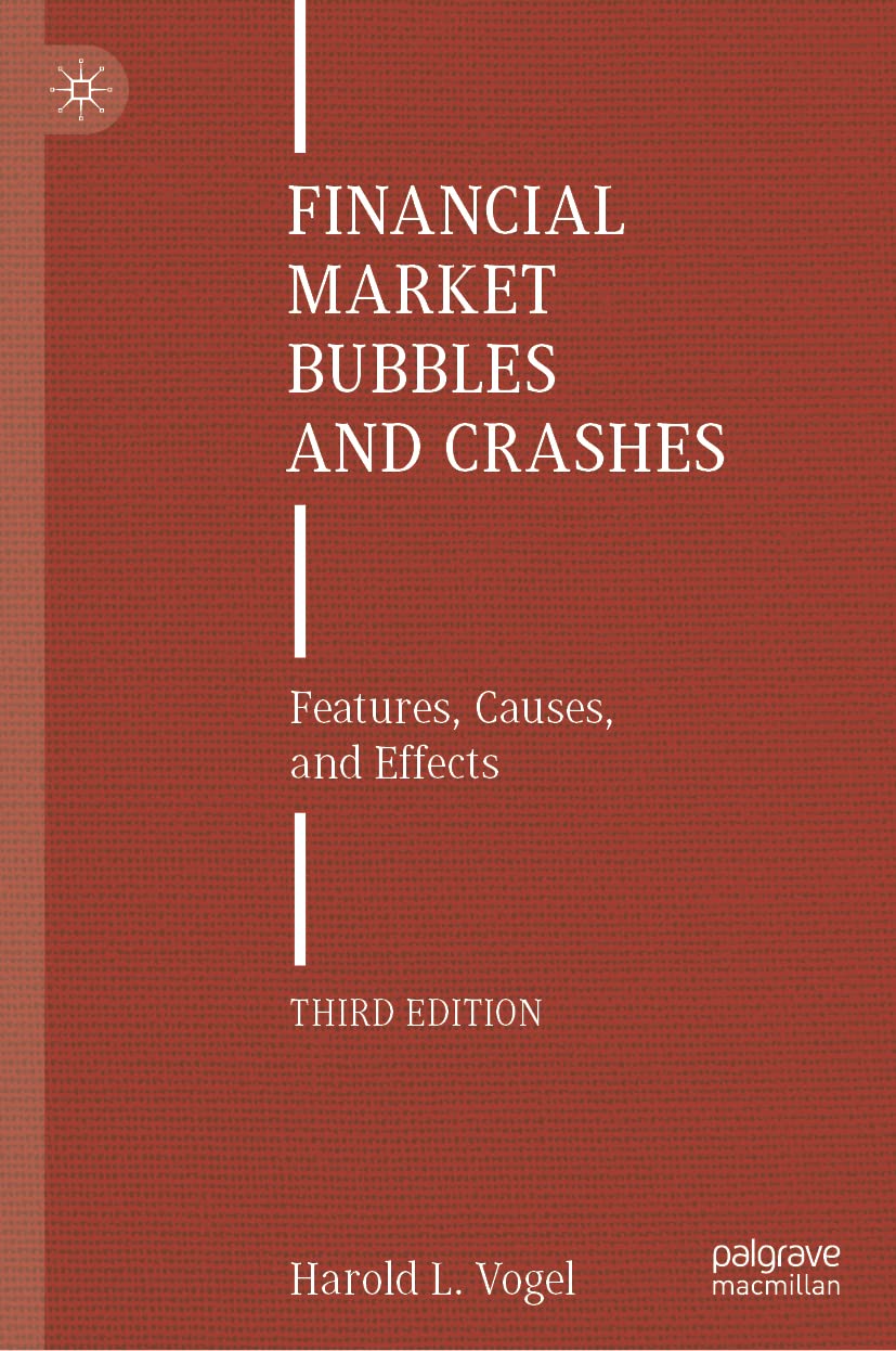 Book cover of Financial Market Bubbles And Crashes: Features, Causes, And Effects by Harold L. Vogel