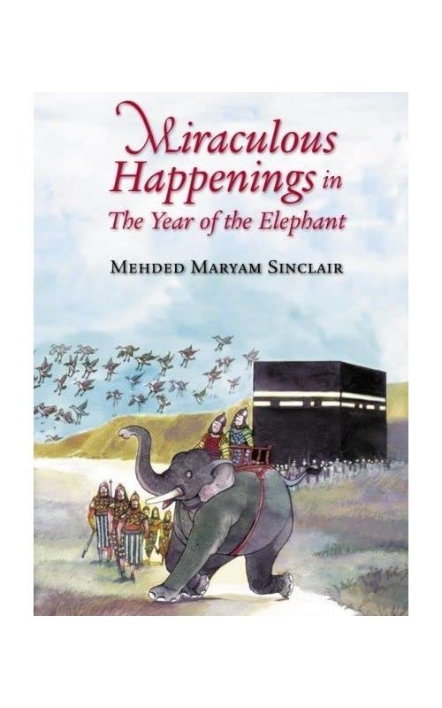 Book cover of Miraculous Happenings in the Year of the Elephant by Mehded Maryam Sinclair