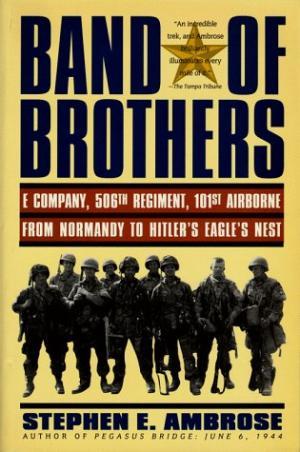 Book cover of Band Of Brothers : E Company, 506th Regiment, 101st Airborne From Normandy To Hitler's Eagle's Nest by Stephen E. Ambrose