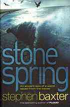 Book cover of Stone Spring by Stephen Baxter