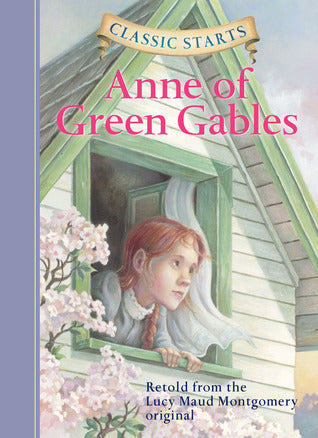 Book cover of Anne Of Green Gables by Kathleen Olmstead (Adaptor), Arthur Pober (Afterword), L.M. Montgomery (Creator), Lucy Corvino (Illustrations)