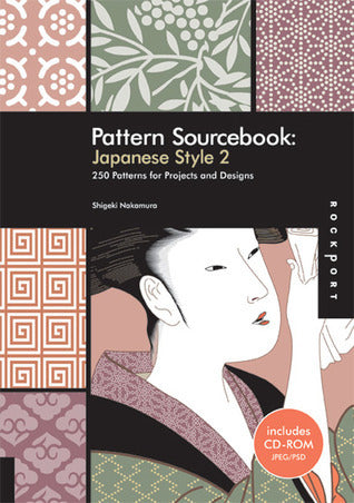 Book cover of Pattern Sourcebook: Japanese Style 2: 250 Patterns For Projects And Designs by Shigeki Nakamura