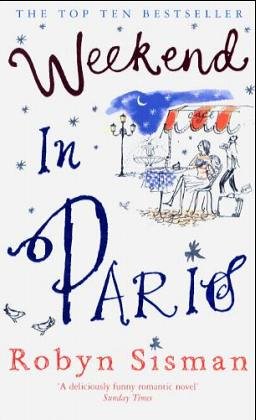 Book cover of Weekend In Paris by Robyn Sisman