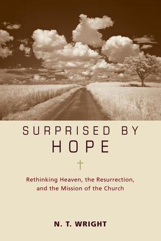 Book cover of Surprised By Hope Participant's Guide: Rethinking Heaven, The Resurrection, And The Mission Of The Church by N.T. Wright