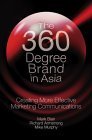 Book cover of The 360 Degree Brand In Asia: Creating More Effective Marketing Communications by Mark Blair, Richard Armstrong