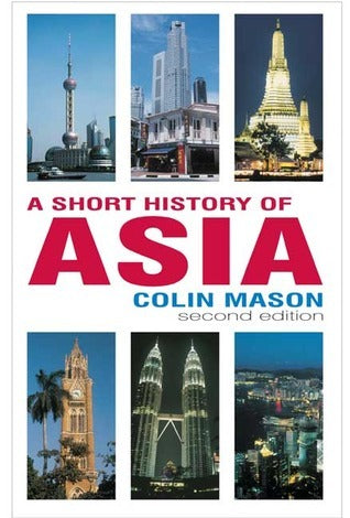 Book cover of A Short History of Asia by Colin Mason