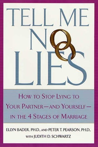Book cover of Tell Me No Lies by Ellyn Bader, Peter T. Pearson, Judith D. Schwartz