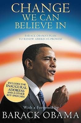 Book cover of Change We Can Believe In: Barack Obama's Plan To Renew America's Promise by OBAMA BARAK