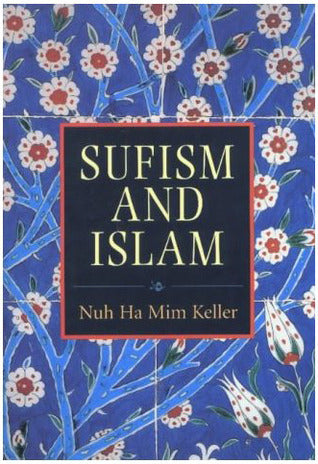 Book cover of Sufism And Islam by Nuh Ha Mim Keller