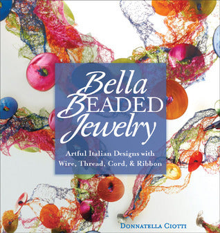 Book cover of Bella Beaded Jewelry by Donnatella Ciotti