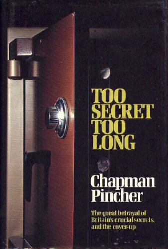 Book cover of Too Secret Too Long by Chapman Pincher