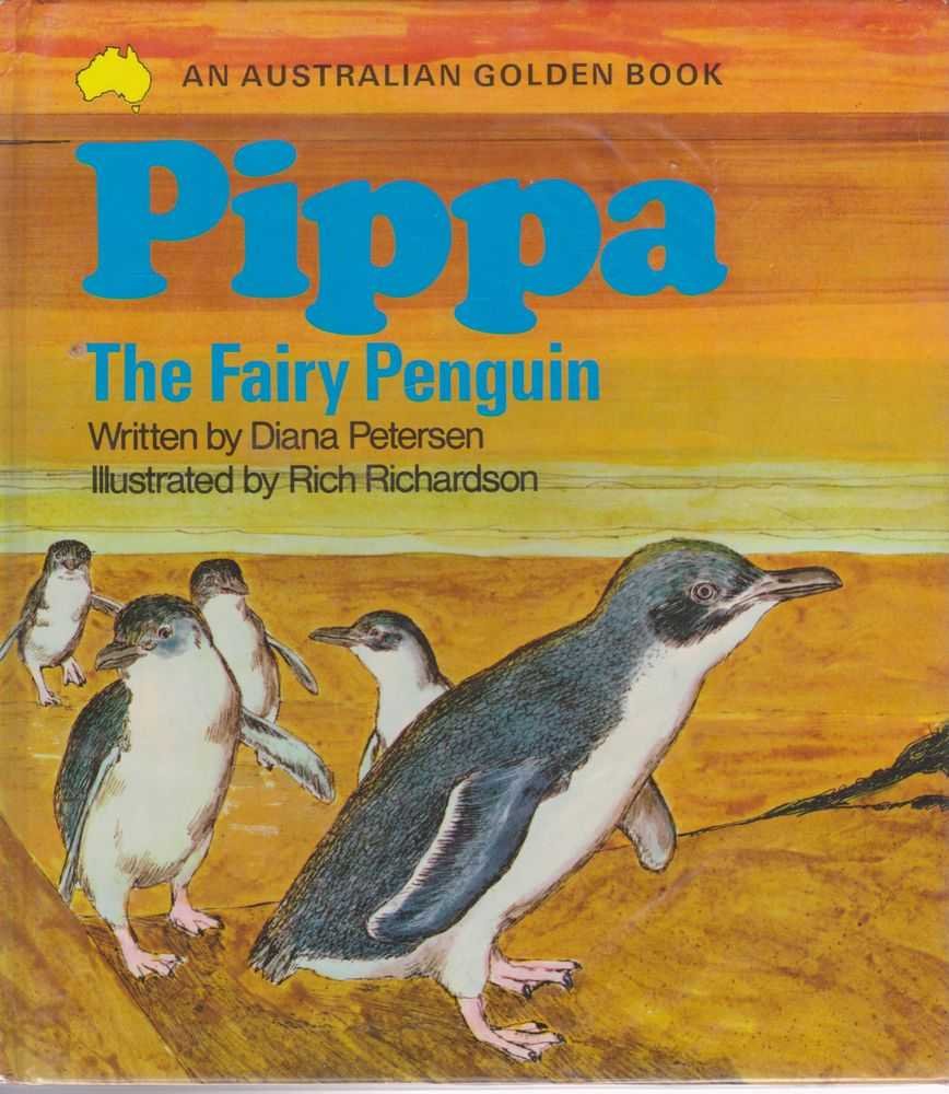 Book cover of Pippa The Fairy Penguin by Diana Petersen, Rich Richardson (Illus.)
