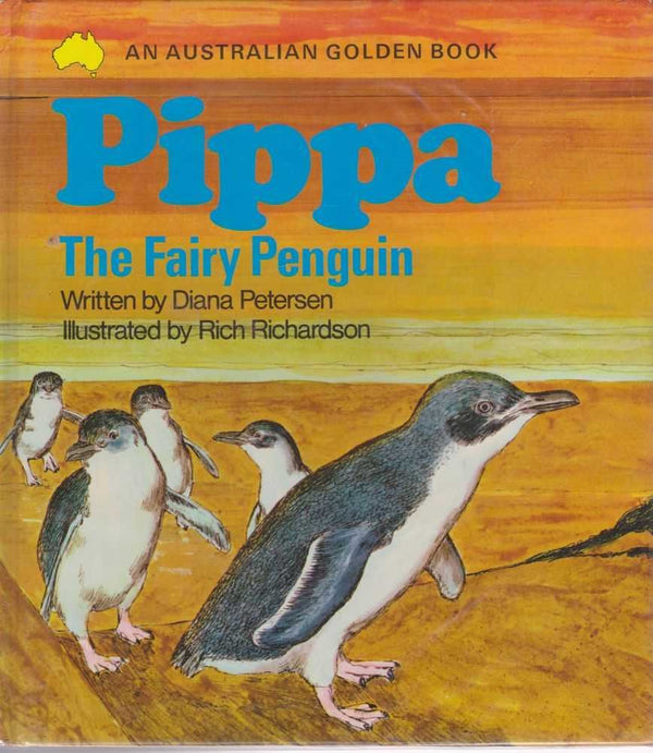 Book cover of Pippa The Fairy Penguin by Diana Petersen, Rich Richardson (Illus.)