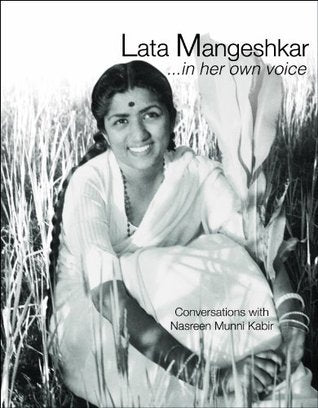 Book cover of Lata Mangeshkar In Her Own Voice by Nasreen Munni Kabir, Chaudhuri Deepa (Ed.)