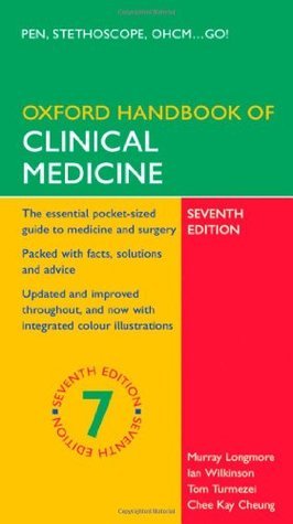 Book cover of Oxford Handbook of Clinical Medicine by Ian B. Wilkinson, Murray Longmore, Tom Turmezei, Chee Kay Cheung, Emma Smith