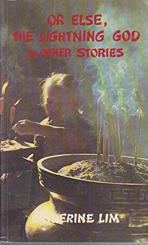 Book cover of Or Else, the Lightning God & Other Stories by Catherine Lim