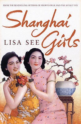Book cover of Shanghai Girls by Lisa See