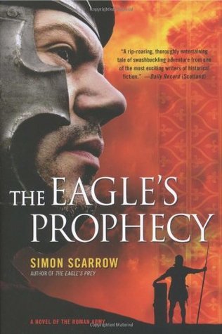 Book cover of The Eagle's Prophecy by Simon Scarrow