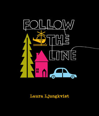 Book cover of Follow The Line by Laura Ljungkvist