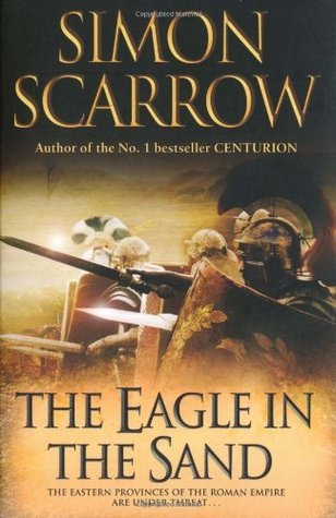 Book cover of The Eagle In The Sand by Simon Scarrow