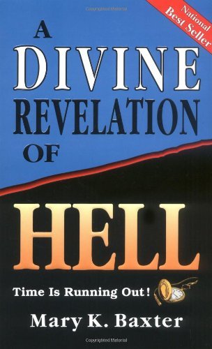 Book cover of A Divine Revelation Of Hell by Mary K. Baxter