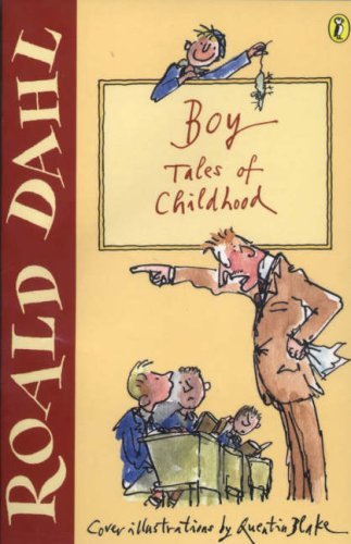 Book cover of Boy: Tales of Childhood by Roald Dahl, Quentin Blake (Illus.)