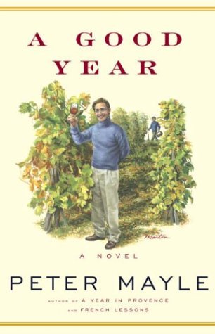 Book cover of A Good Year by Peter Mayle