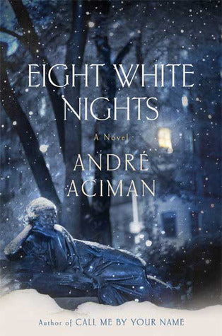 Book cover of Eight White Nights by André Aciman