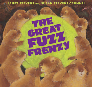 Book cover of The Great Fuzz Frenzy by Janet Stevens, Susan Stevens Crummel