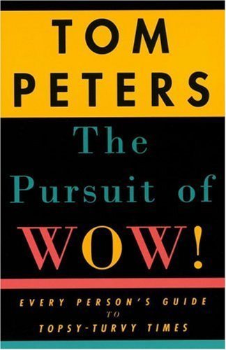 Book cover of The Pursuit Of WOW! by Tom Peters