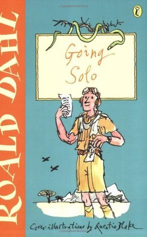 Book cover of Going Solo by Roald Dahl, Quentin Blake (Illus.)