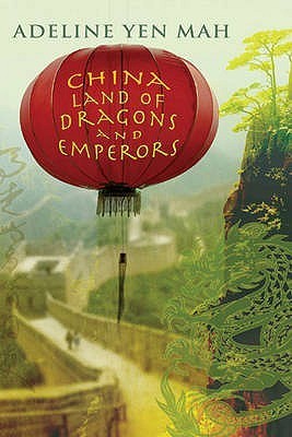 Book cover of China: Land of Dragons and Emperors by Adeline Yen Mah