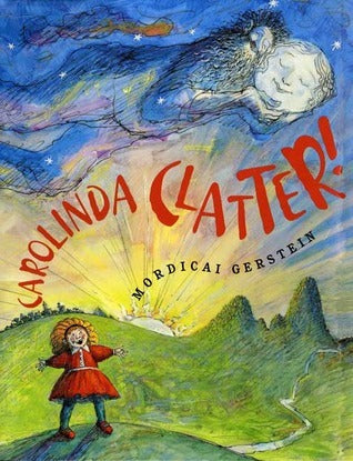 Book cover of Carolinda Clatter! by Mordicai Gerstein